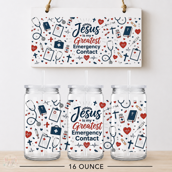 Jesus Is My Greatest Emergency Contact UV DTF Cup Wrap | 16 oz Christian Healthcare Cup