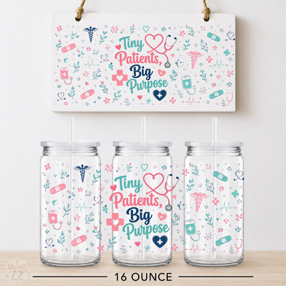Tiny Patients Big Purpose UV DTF Cup Wrap | Pediatric 16 oz Cup
