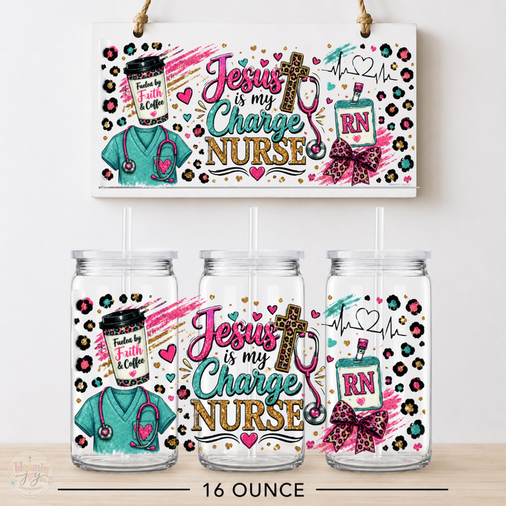 Jesus Is My Charge Nurse UV DTF Cup Wrap | Christian RN 16 oz Cup