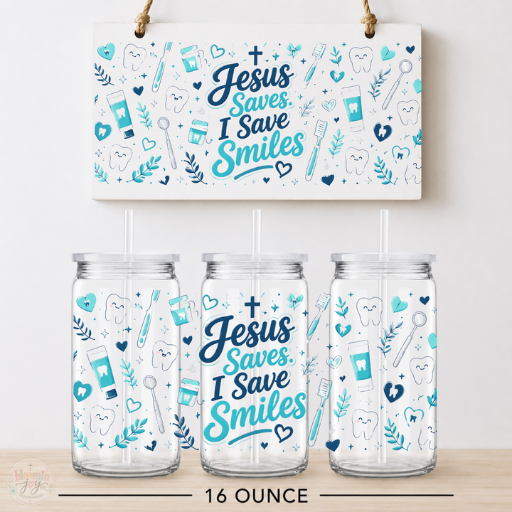 Jesus Saves I Save Smiles Blue UV DTF Cup Wrap | Christian Dental 16 oz Cup