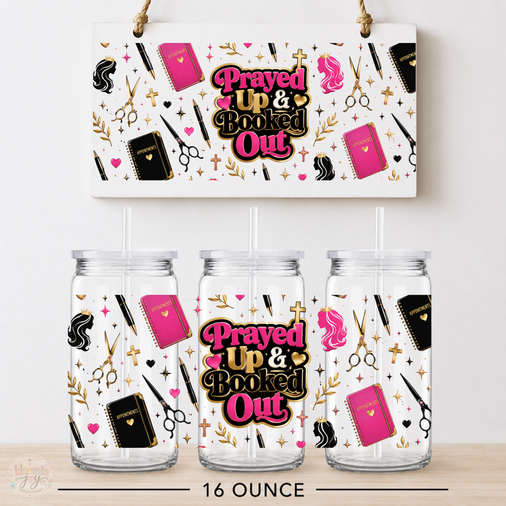 Prayed Up & Booked Out UV DTF Cup Wrap | Christian Hairstylist 16 oz Cup