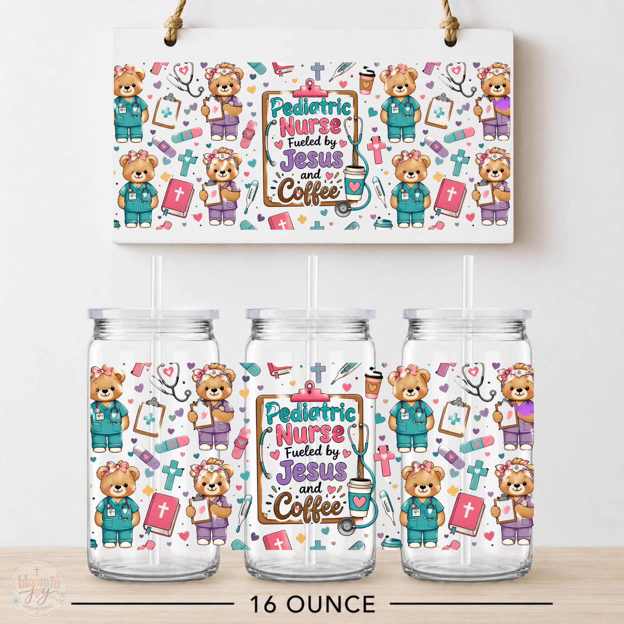 Pediatric Nurse Fueled by Jesus and Coffee Teddy Bear UV DTF Cup Wrap | 16 oz