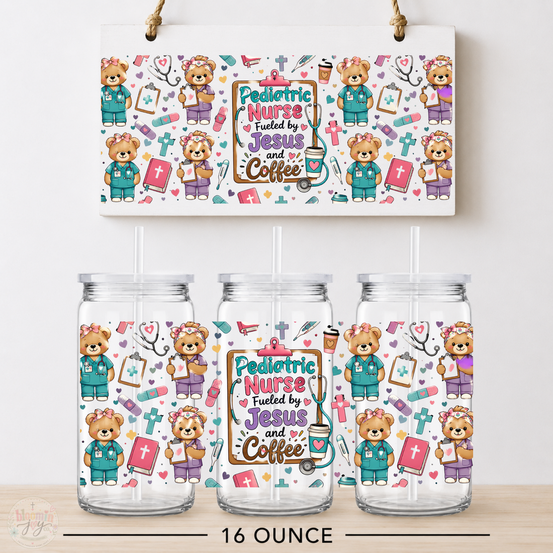 Pediatric Nurse Fueled by Jesus and Coffee Teddy Bear UV DTF Cup Wrap | 16 oz