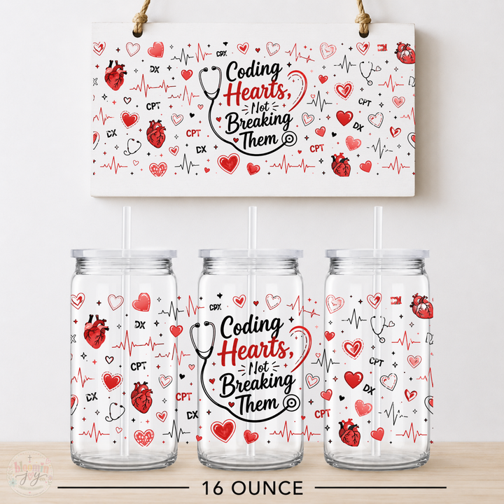 Coding Hearts Not Breaking Them Medical Coder UV DTF Cup Wrap | 16 oz