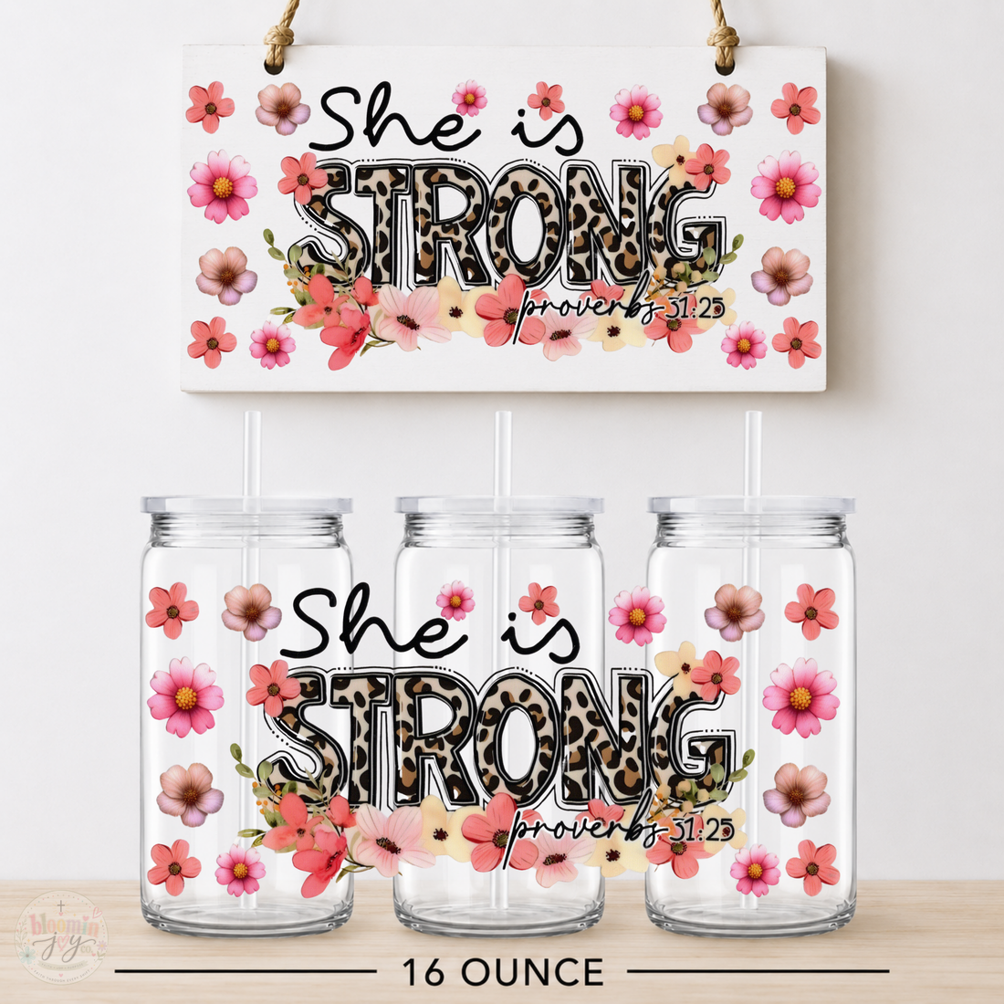 She Is Strong Proverbs 31:25 UV DTF Cup Wrap | Leopard Floral Christian Gift | 16 oz
