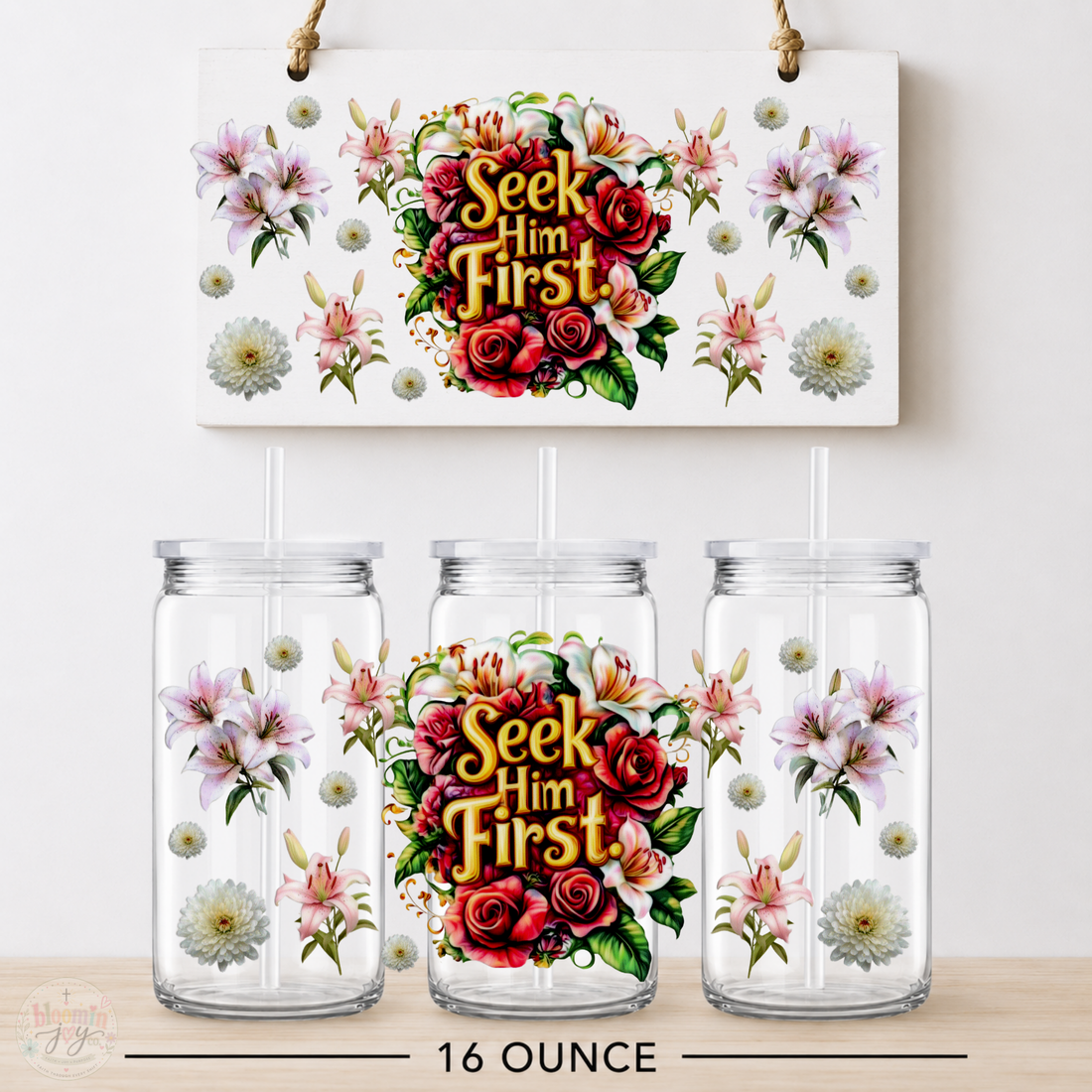 Seek Him First Floral UV DTF Cup Wrap | Christian Gift for Her | 16 oz