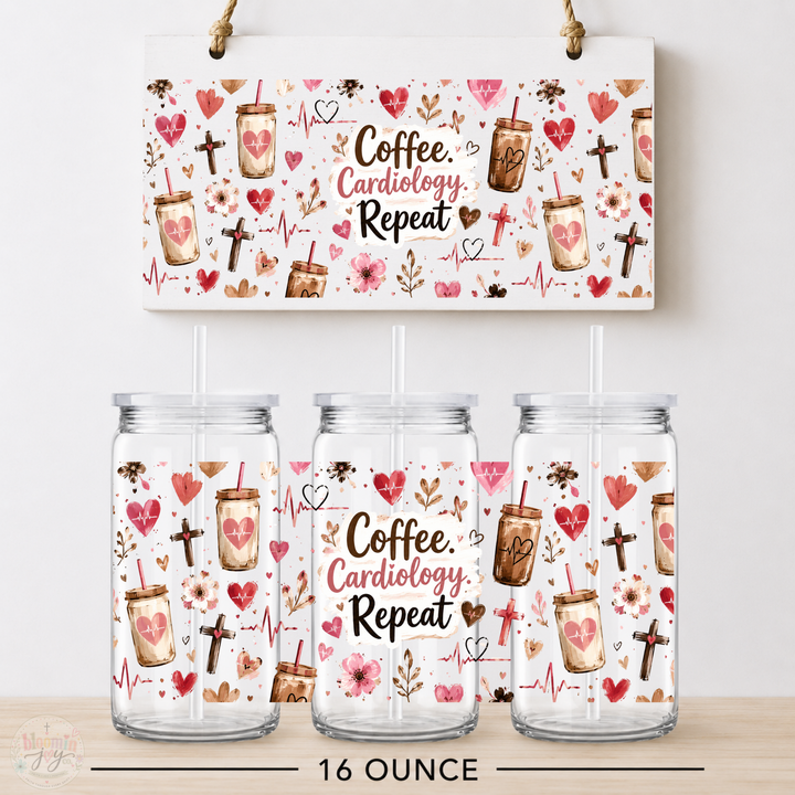 Coffee Cardiology Repeat UV DTF Cup Wrap | 16 oz Cardiac Healthcare Acrylic Cup