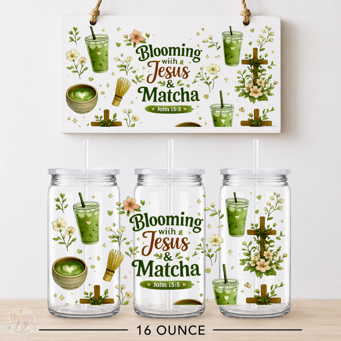 Blooming with Jesus and Matcha UV DTF Cup Wrap | Christian Matcha Gift | 16 oz
