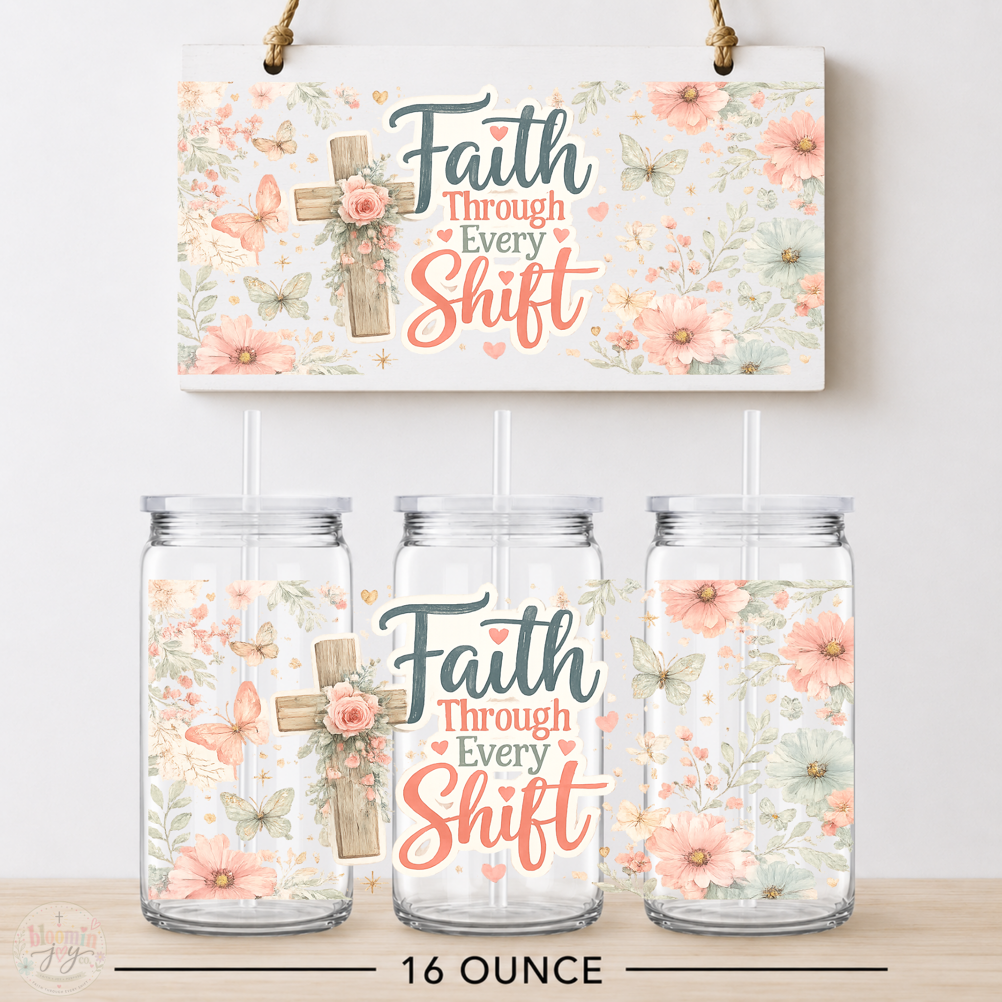 Faith Through Every Shift UV DTF Cup Wrap | 16 oz Christian Acrylic Cup