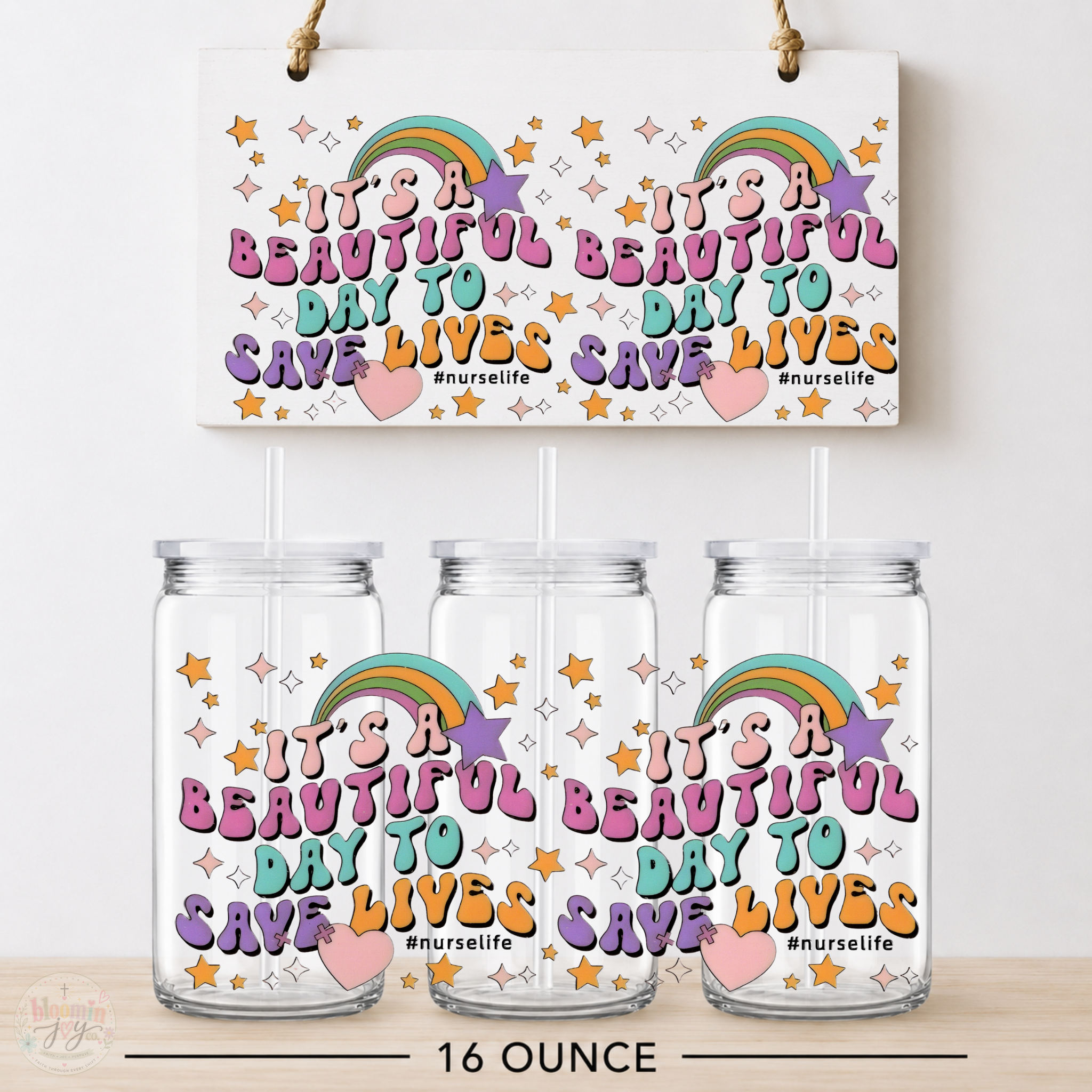 Beautiful Day to Save Lives Nurse UV DTF Cup Wrap | 16 oz