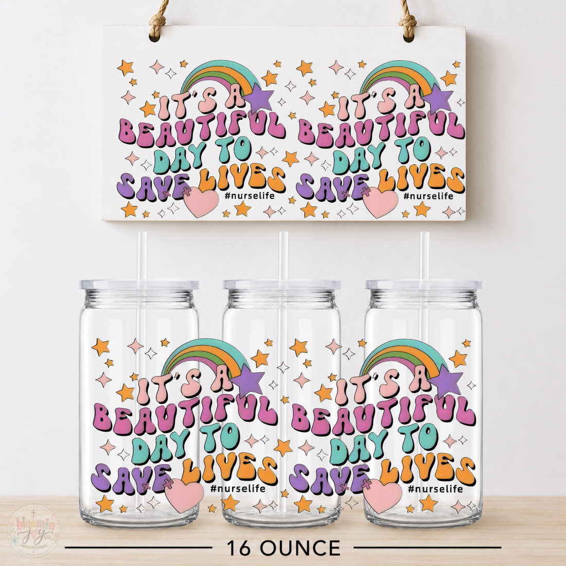 Beautiful Day to Save Lives Nurse UV DTF Cup Wrap | 16 oz