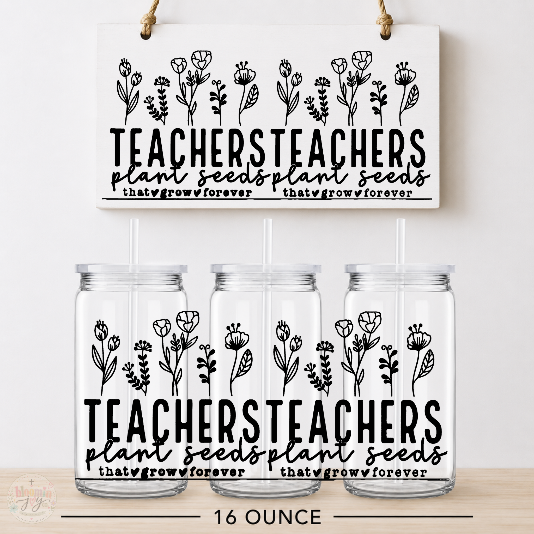 Teachers Plant Seeds That Grow Forever UV DTF Cup Wrap | Teacher Gift | 16 oz