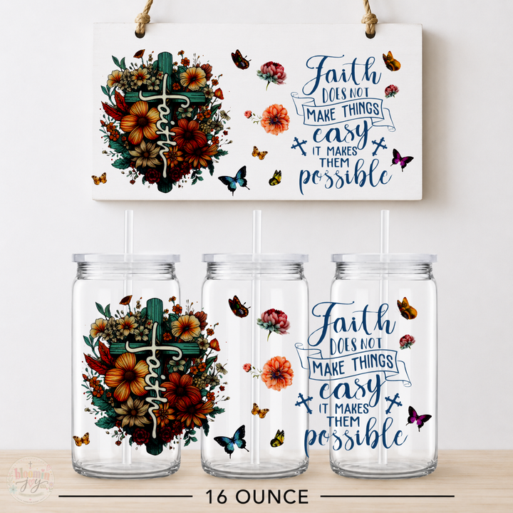 Faith Makes Things Possible UV DTF Cup Wrap | Christian Floral Gift | 16 oz