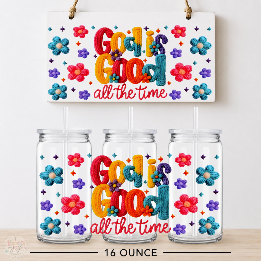 God Is Good All the Time UV DTF Cup Wrap | Christian Gift | 16 oz