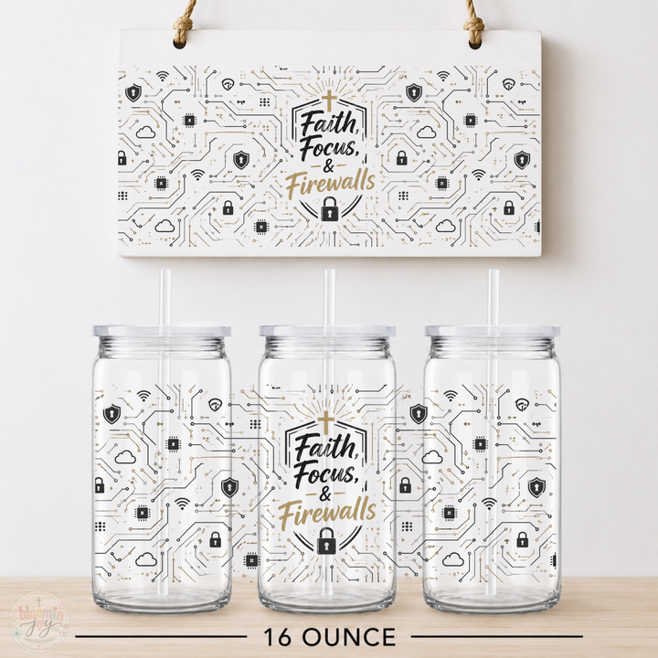 Faith Focus and Firewalls UV DTF Cup Wrap | Christian IT Gift | 16 oz