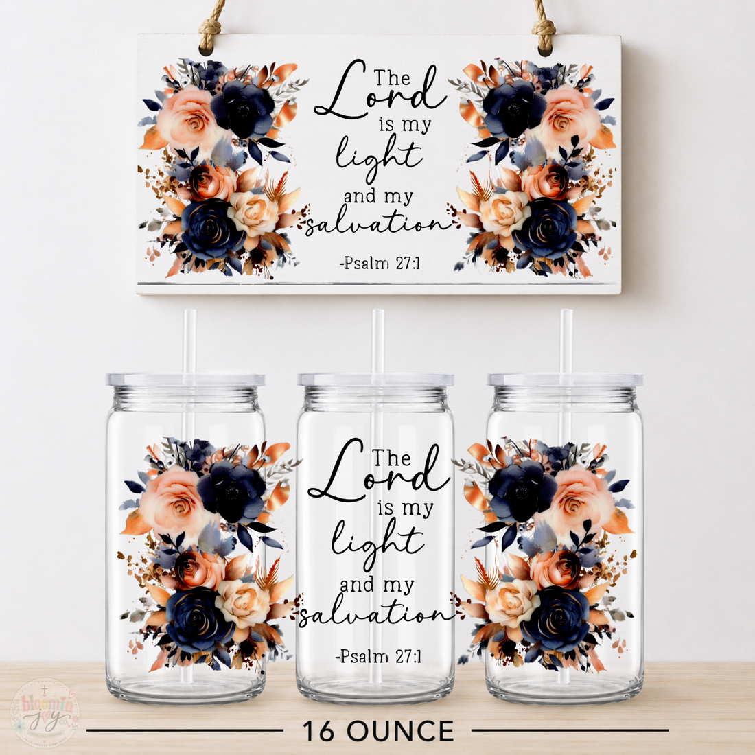 The Lord Is My Light UV DTF Cup Wrap | Psalm 27:1 Christian Floral Gift | 16 oz