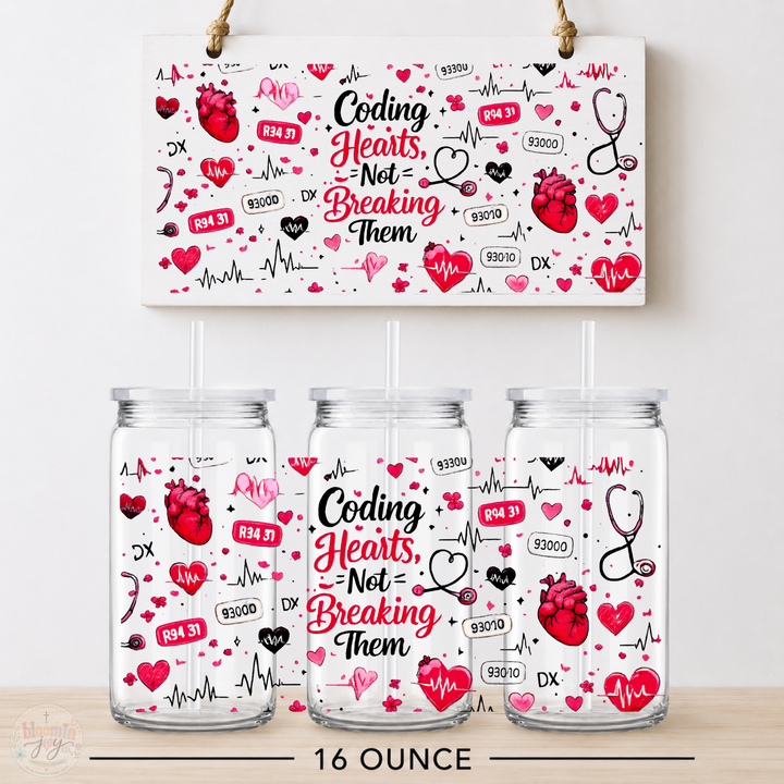 Coding Hearts Not Breaking Them UV DTF Cup Wrap | Cardiology Medical Coder Gift | 16 oz