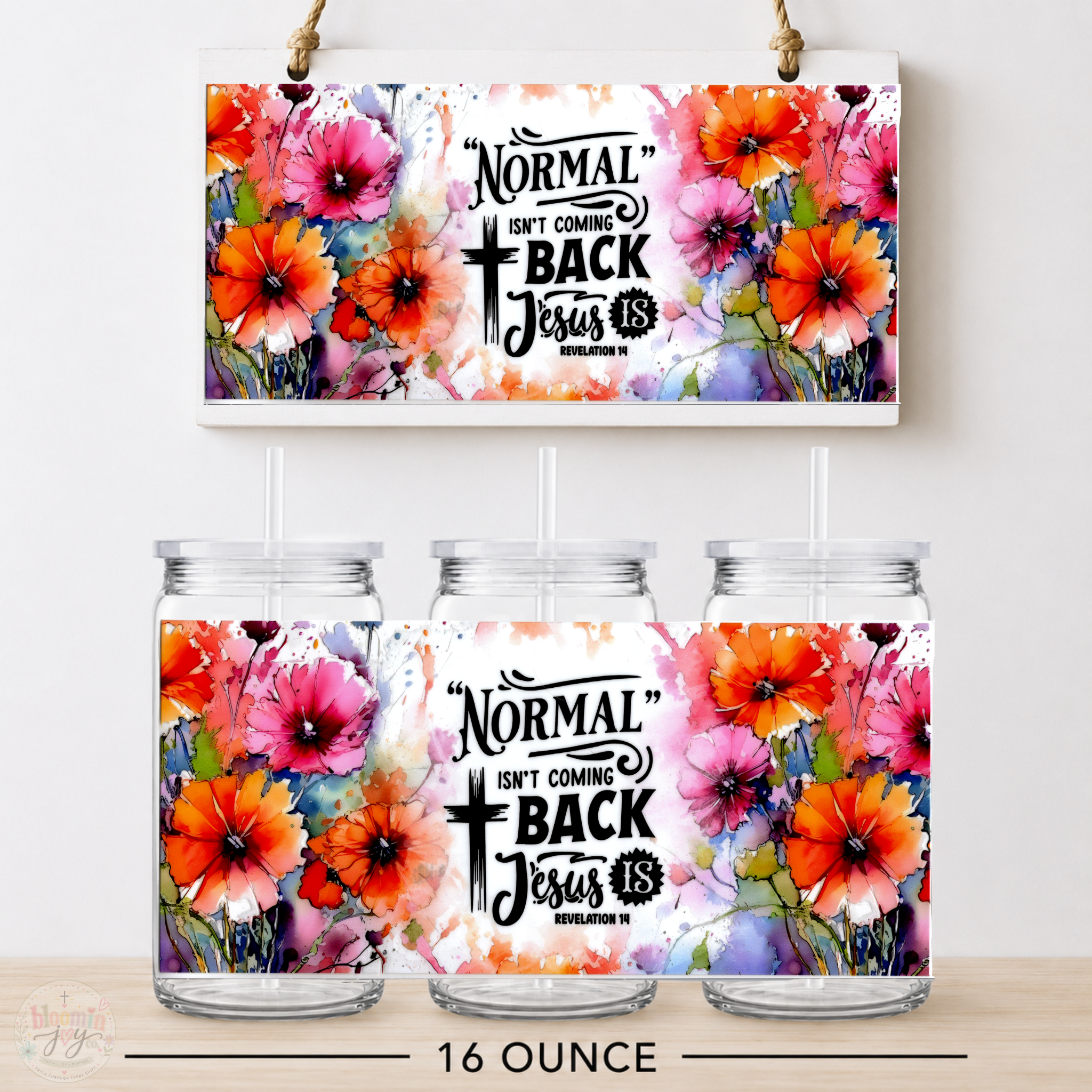 Normal Isn’t Coming Back Jesus Is UV DTF Cup Wrap | Revelation 1:4 Christian Gift | 16 oz