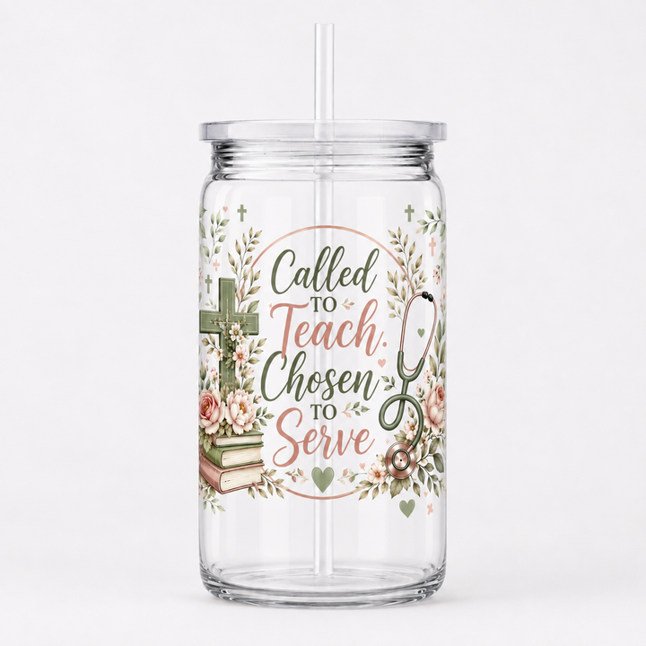 Called to Teach Chosen to Serve UV DTF Cup Wrap | Christian Nurse Educator 16 oz Cup