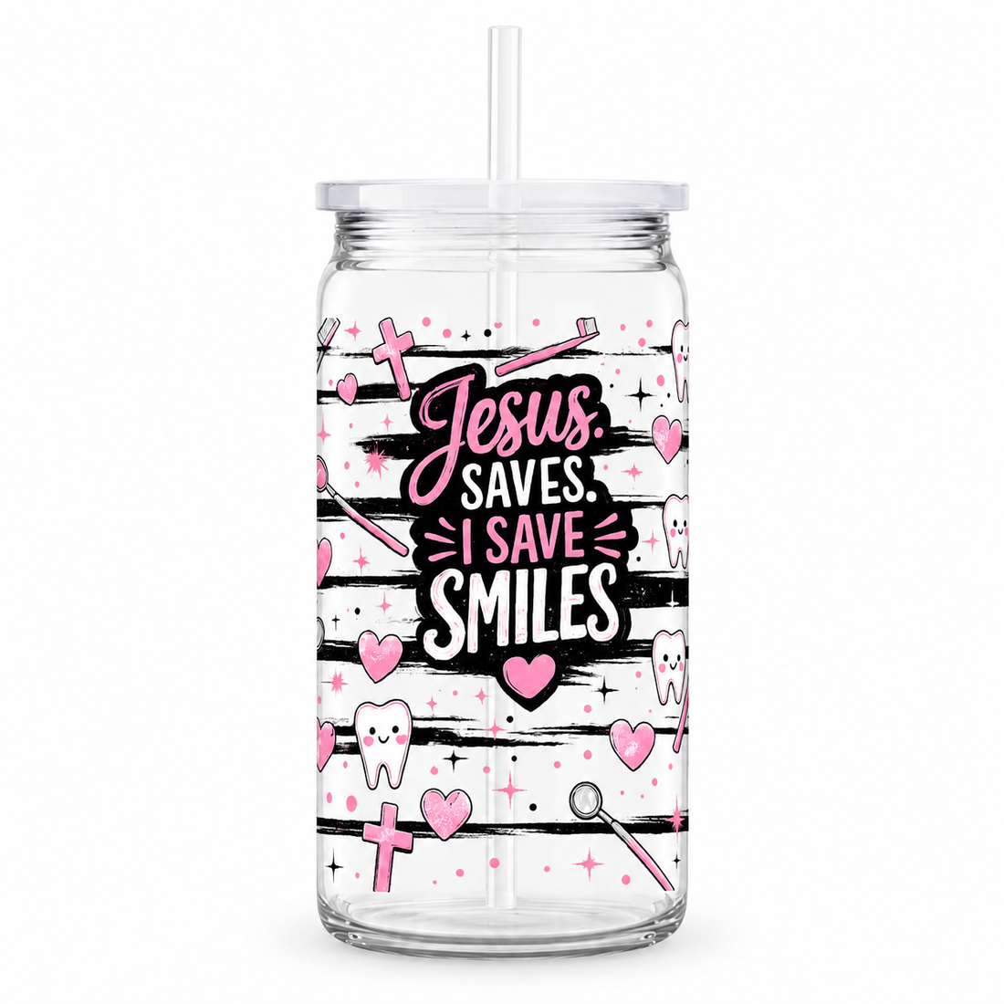 Jesus Saves I Save Smiles Pink UV DTF Cup Wrap | Christian Dental 16 oz Cup