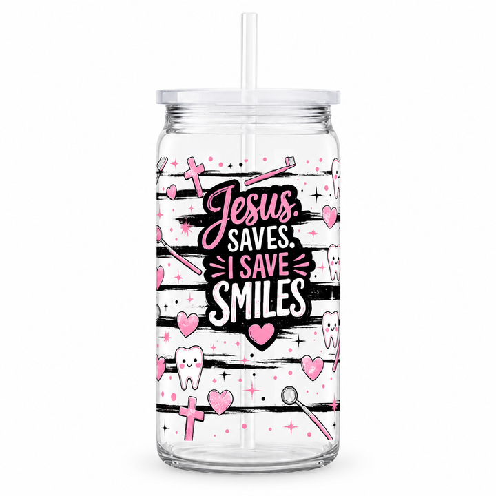 Jesus Saves I Save Smiles Pink UV DTF Cup Wrap | Christian Dental 16 oz Cup