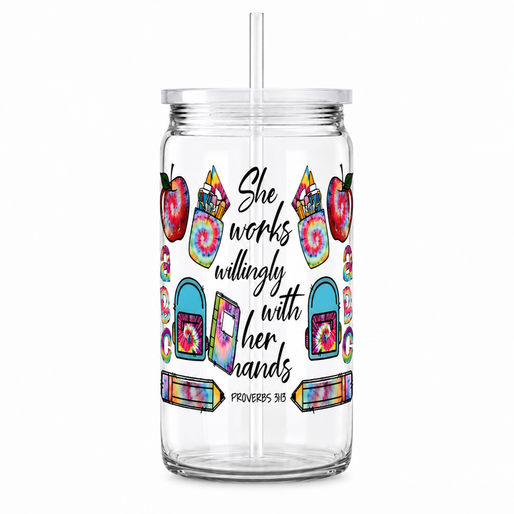 She Works Willingly With Her Hands Teacher UV DTF Cup Wrap | Proverbs 31:13 | 16 oz