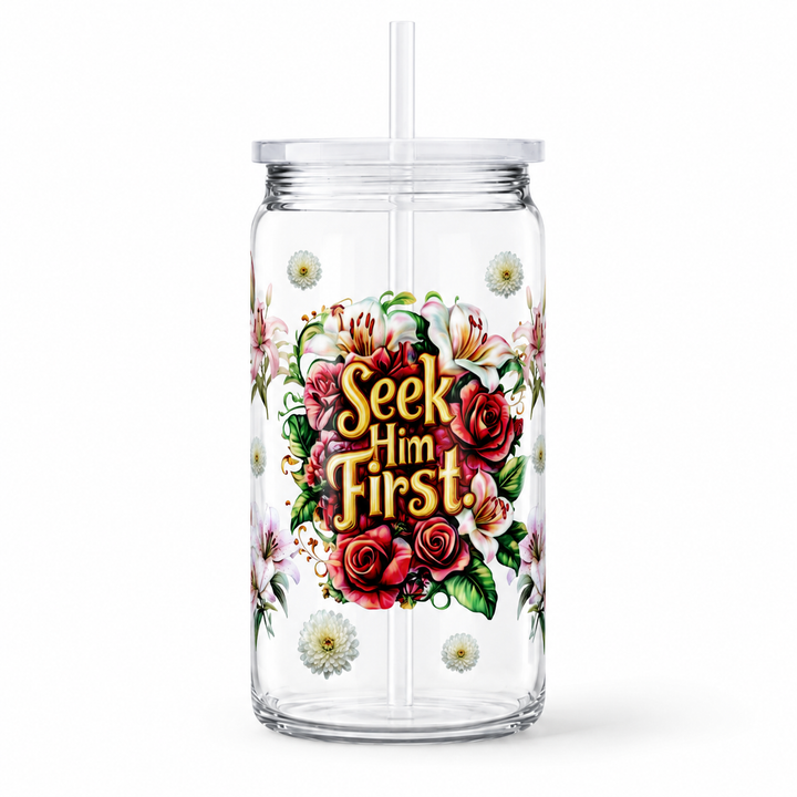 Seek Him First Floral UV DTF Cup Wrap | Christian Gift for Her | 16 oz