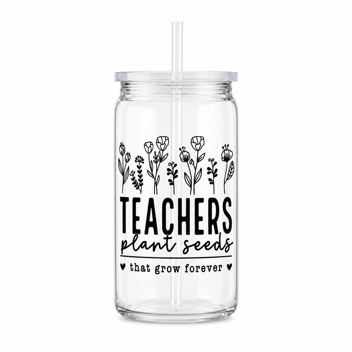 Teachers Plant Seeds That Grow Forever UV DTF Cup Wrap | Teacher Gift | 16 oz