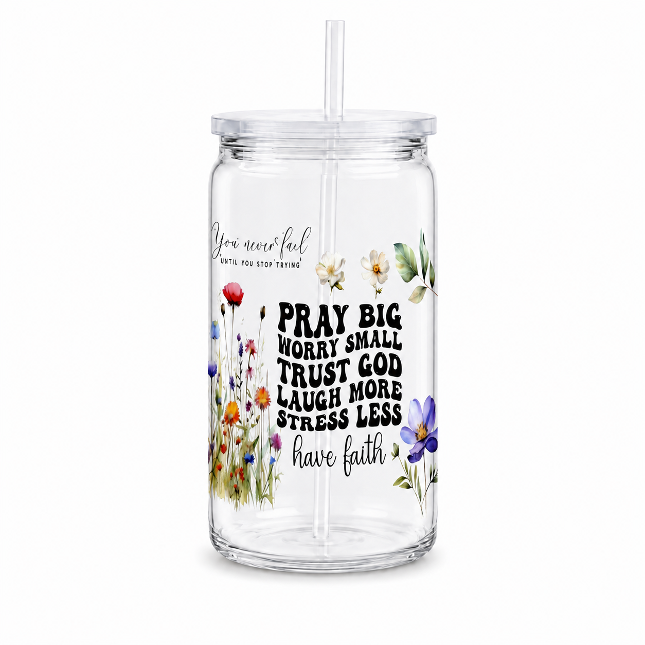 Pray Big Worry Small Trust God UV DTF Cup Wrap | Christian Wildflower Gift | 16 oz