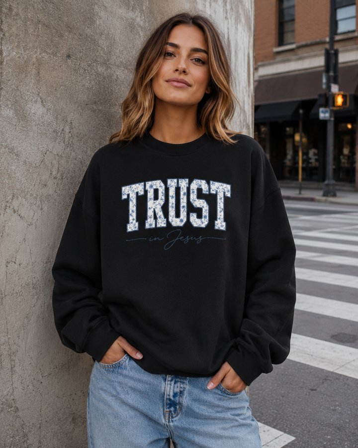 Trust in Jesus Crewneck