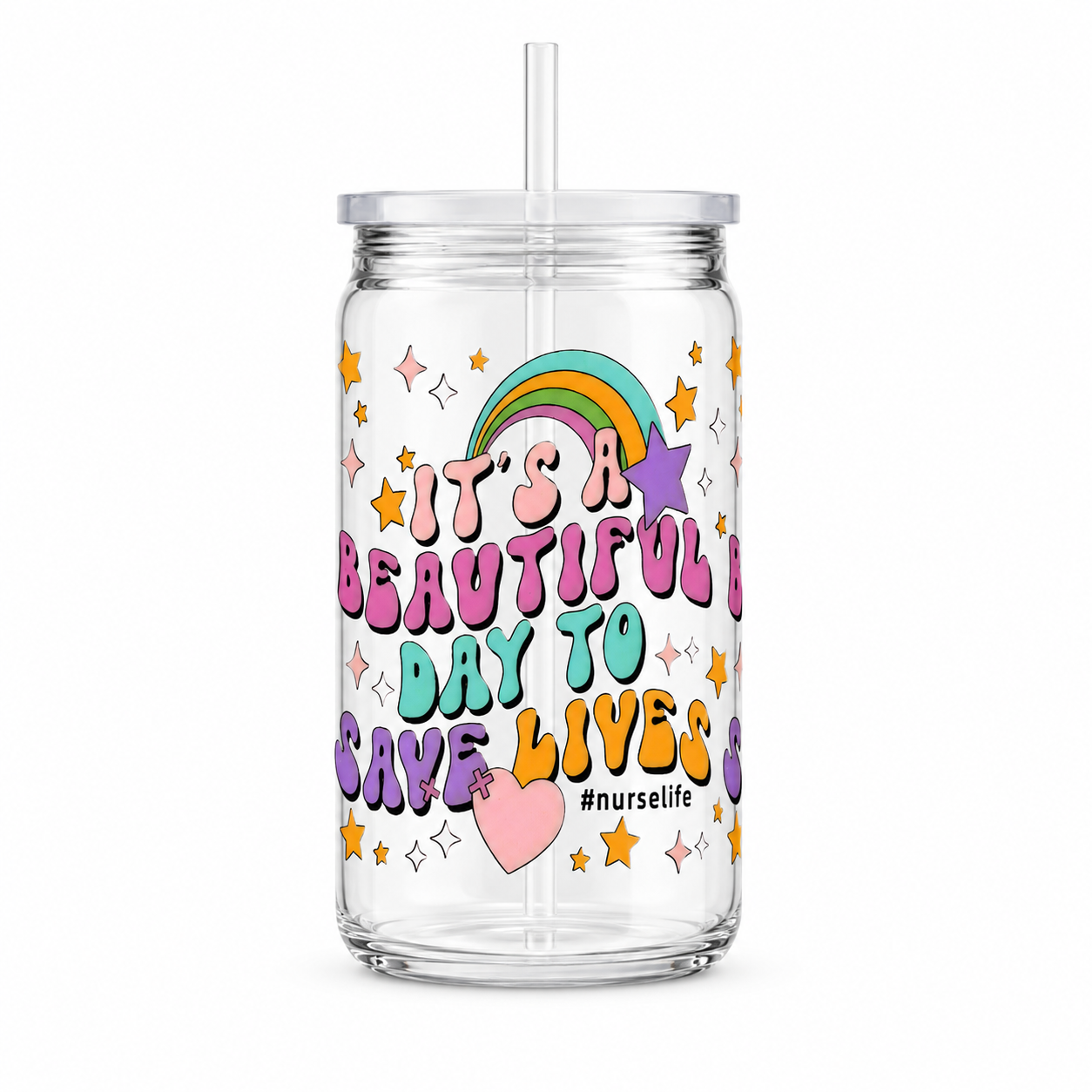 Beautiful Day to Save Lives Nurse UV DTF Cup Wrap | 16 oz